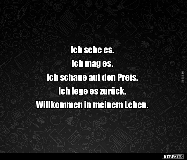 Ich sehe es. Ich mag es. Ich schaue auf den Preis... - Lustige Bilder | DEBESTE.de