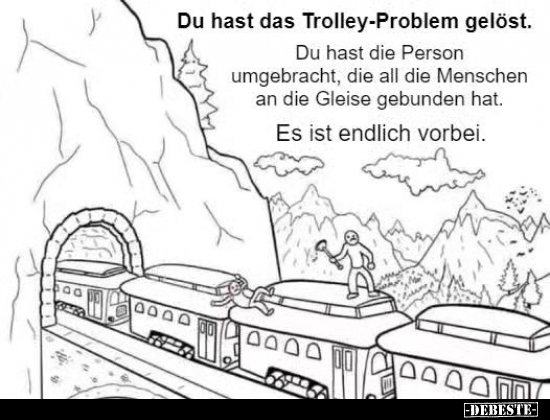 Du hast das Trolley-Problem gelöst.. - Lustige Bilder | DEBESTE.de