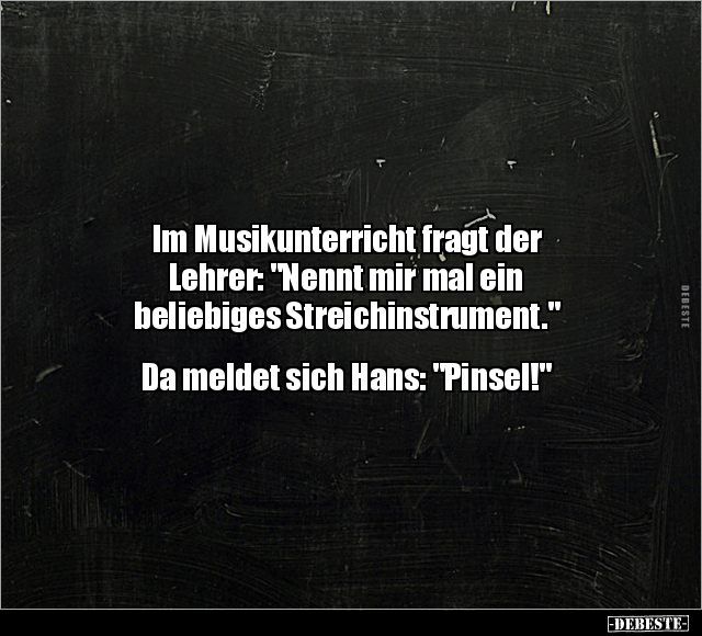 Im Musikunterricht fragt der Lehrer: "Nennt mir mal ein.." - Lustige Bilder | DEBESTE.de
