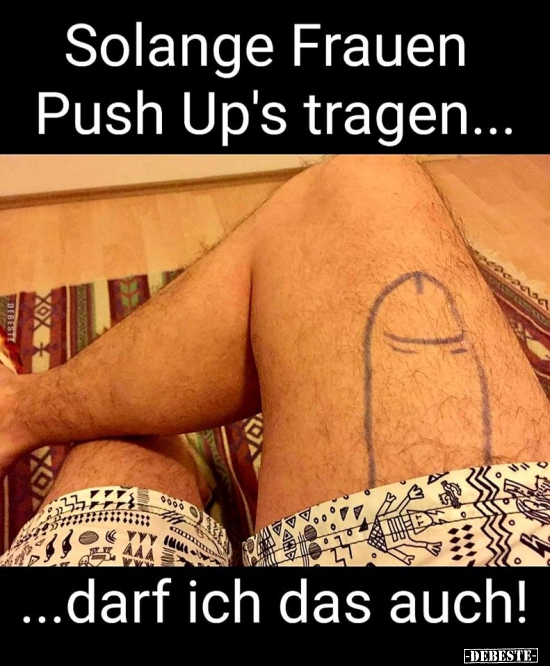 Solange Frauen Push Up's tragen... - Lustige Bilder | DEBESTE.de