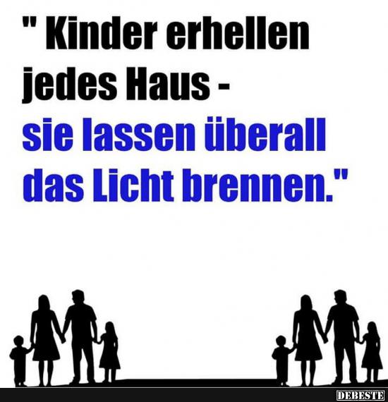 Kinder erhellen jedes Haus..