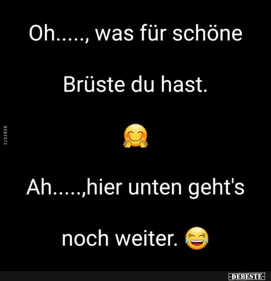 Oh.....‚ was für schöne Brüste du hast. - Lustige Bilder | DEBESTE.de