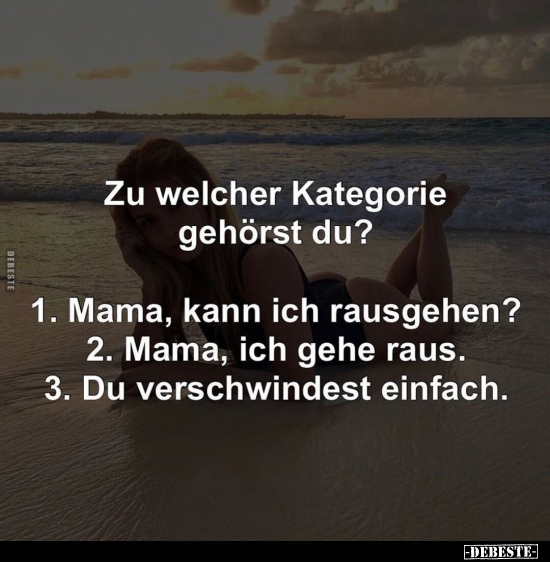 Zu welcher Kategorie gehörst du? 1. Mama, kann ich.. - Lustige Bilder | DEBESTE.de
