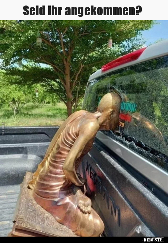 Seid ihr angekommen?