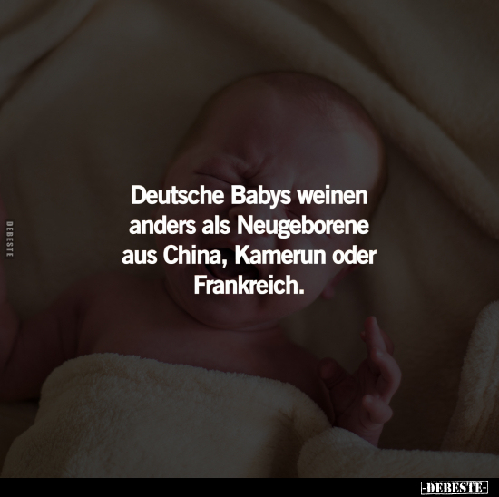 Deutsche Babys weinen anders als Neugeborene.. - Lustige Bilder | DEBESTE.de