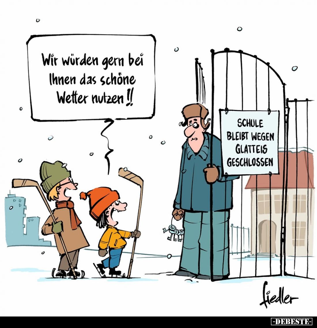 Wir würden gern bei Ihnen das schöne Wetter nutzen!!

SCHULE BLEIBT WEGEN GLATTEIS GESCHLOSSEN.