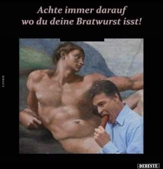 Achte immer darauf wo du deine Bratwurst isst!