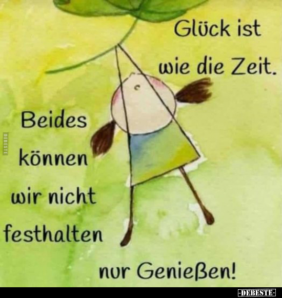 Glück ist wie die Zeit.. - Lustige Bilder | DEBESTE.de