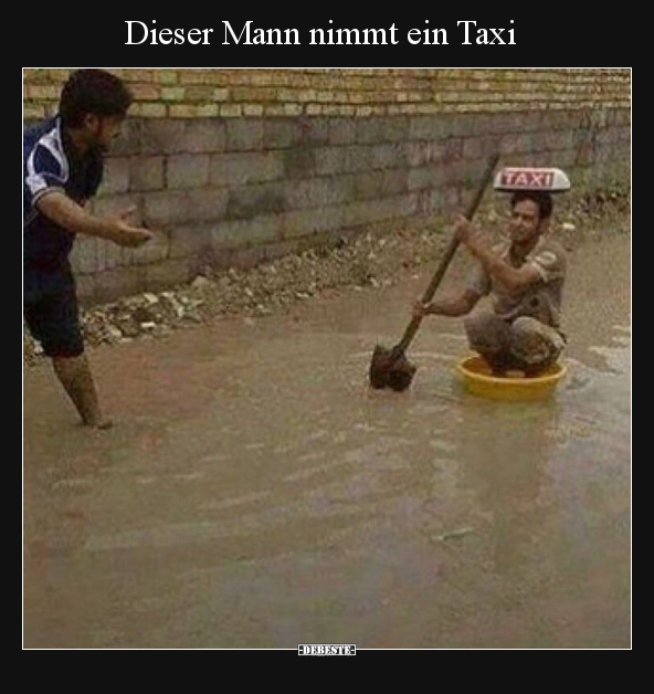 Dieser Mann nimmt ein Taxi.. - Lustige Bilder | DEBESTE.de