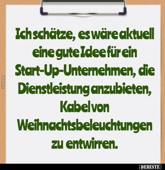 Ich schätze, es wäre aktuell eine gute Idee für ein.. - Lustige Bilder | DEBESTE.de