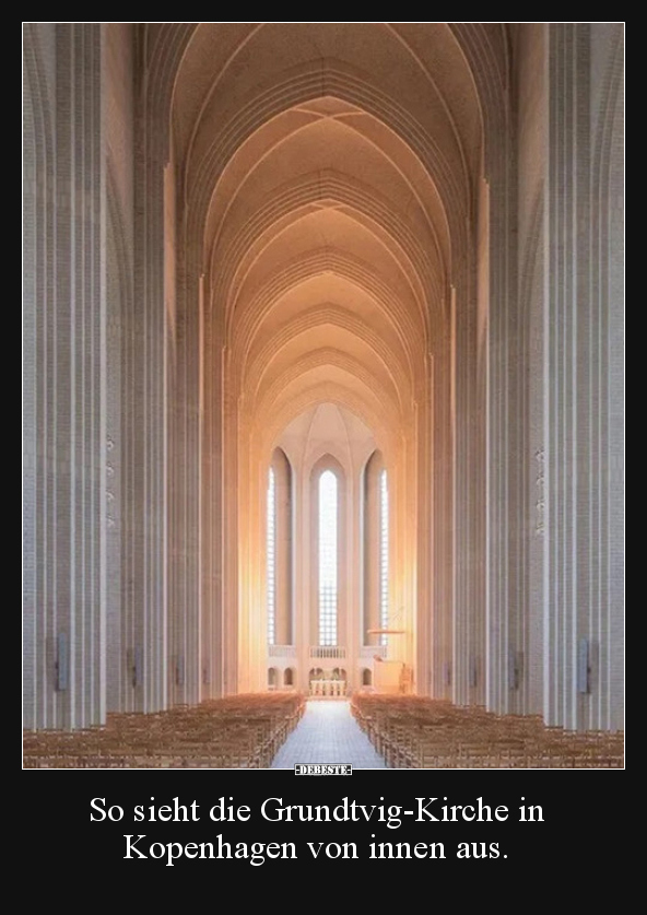 So sieht die Grundtvig-Kirche in Kopenhagen von innen.. - Lustige Bilder | DEBESTE.de