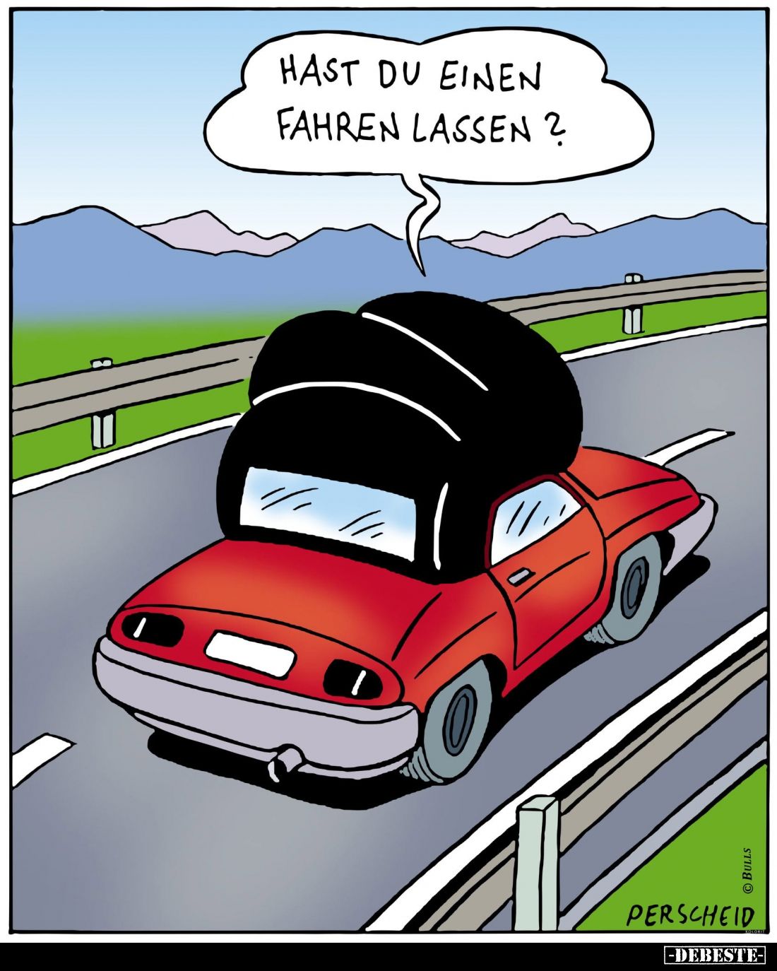 Hast du einen fahren lassen?