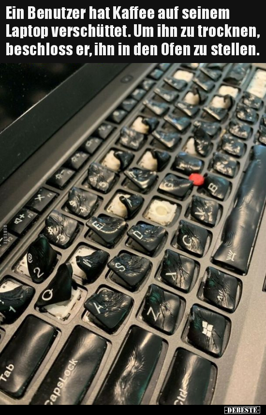 Ein Benutzer hat Kaffee auf seinem Laptop verschüttet.. - Lustige Bilder | DEBESTE.de
