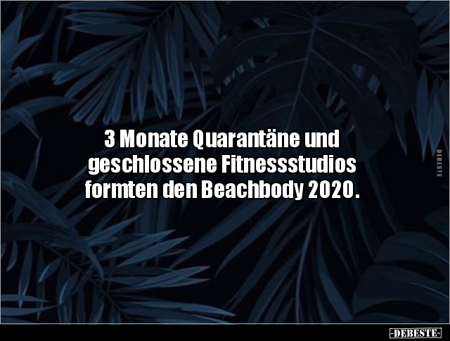 3 Monate Quarantäne und geschlossene Fitnessstudios.. - Lustige Bilder | DEBESTE.de