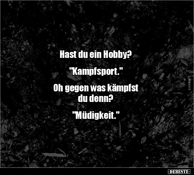 Hast du ein Hobby?.. - Lustige Bilder | DEBESTE.de