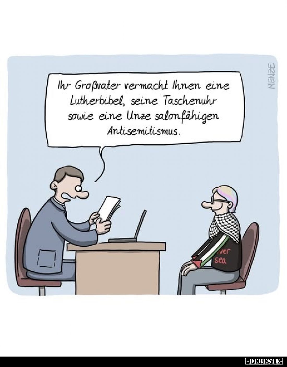 Ihr Großvater vermacht Ihnen eine Lutherbibel, seine Taschenuhr sowie eine Unze salonfähigen Antisemitismus.