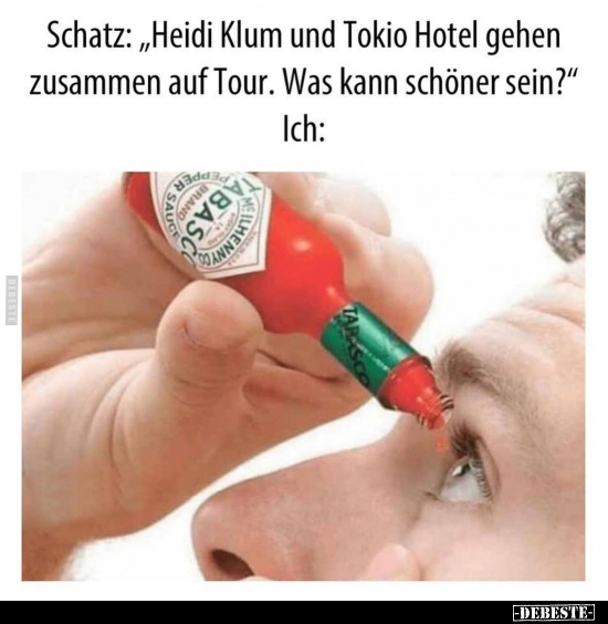 Schatz: "Heidi Klum und Tokio Hotel gehen zusammen auf.." - Lustige Bilder | DEBESTE.de