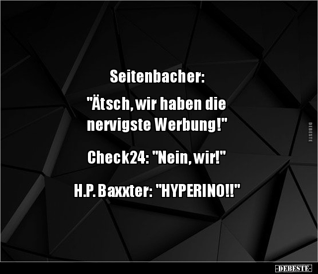 Seitenbacher: "Ätsch, wir haben die nervigste.." - Lustige Bilder | DEBESTE.de