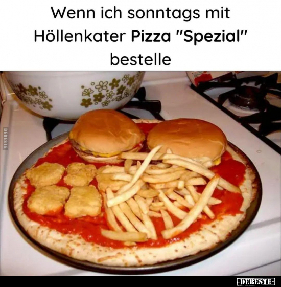 Wenn ich sonntags mit Höllenkater Pizza "Spezial".. - Lustige Bilder | DEBESTE.de