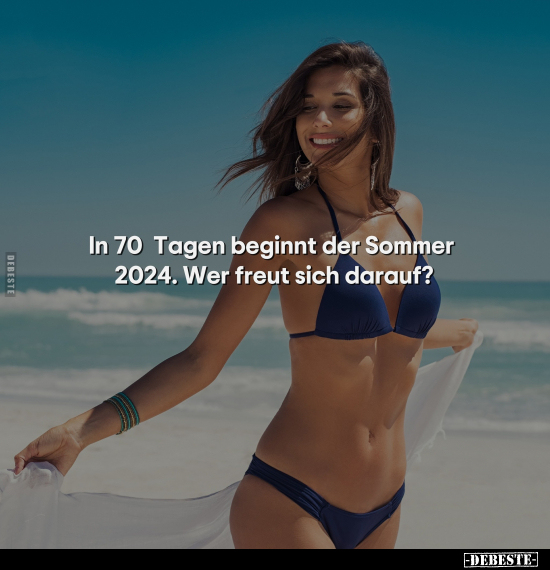 In 70 Tagen beginnt der Sommer 2024... - Lustige Bilder | DEBESTE.de