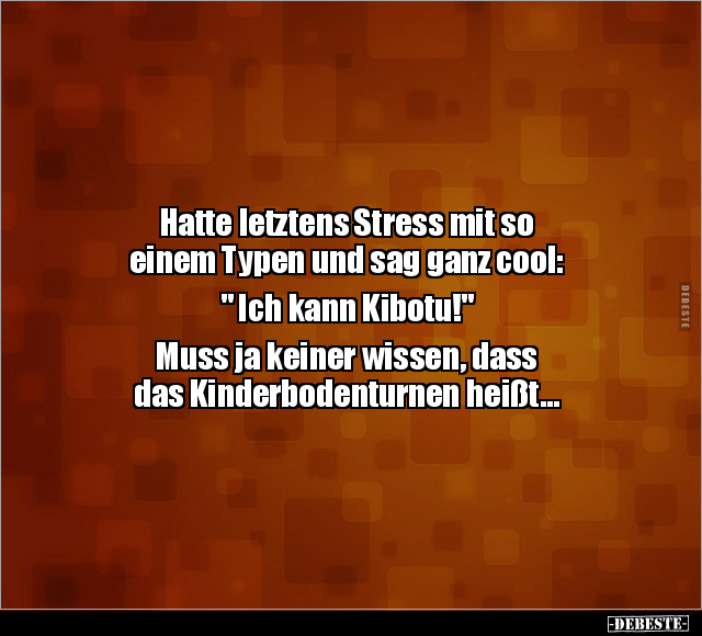 Hatte letztens Stress mit so einem Typen und sag ganz cool.. - Lustige Bilder | DEBESTE.de