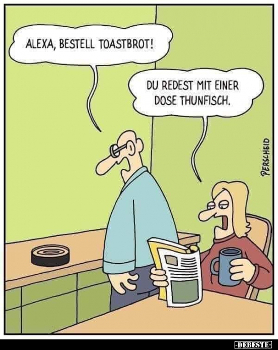 Alexa, bestell Toastbrot!.. - Lustige Bilder | DEBESTE.de
