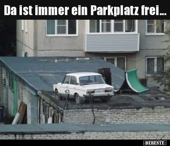 Da ist immer ein Parkplatz frei... - Lustige Bilder | DEBESTE.de