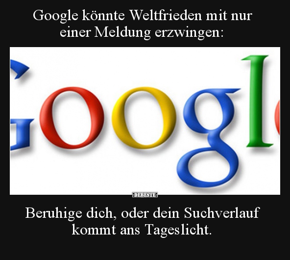 Google könnte Weltfrieden mit nur einer Meldung erzwingen.. - Lustige Bilder | DEBESTE.de