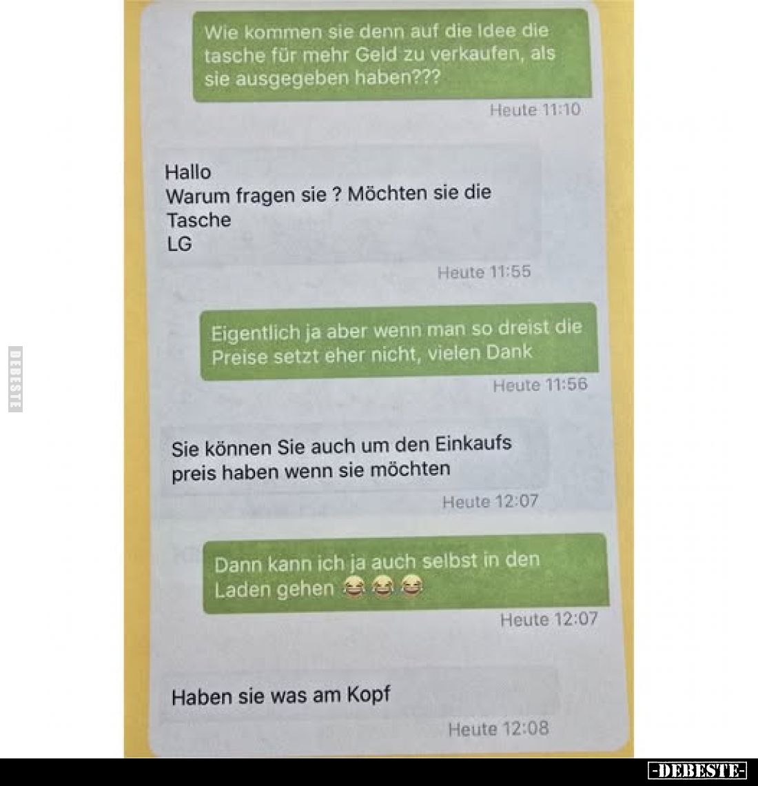 Wie kommen sie denn auf die Idee die Tasche für mehr Geld zu verkaufen, als sie ausgegeben haben???
-
Hallo Warum fragen si...