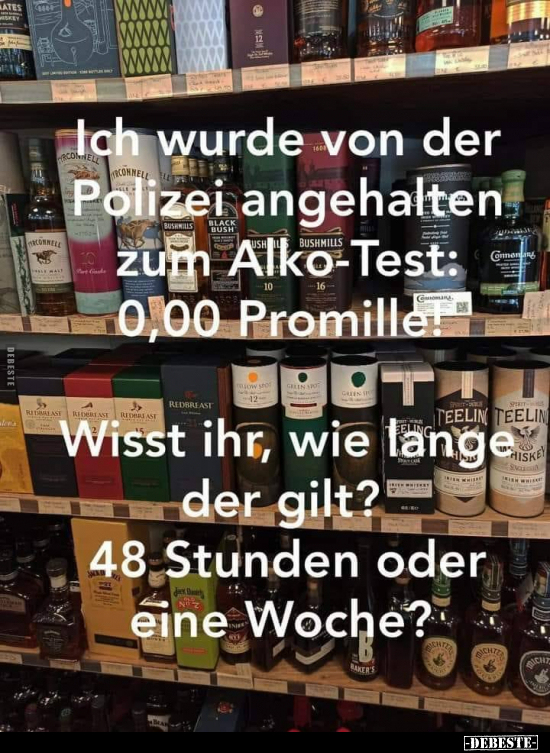 Ich wurde von der Polizei angehalten zum Alko-Test: 0,00.. - Lustige Bilder | DEBESTE.de