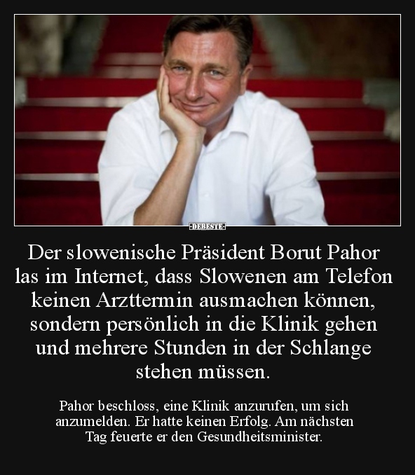 Der slowenische Präsident Borut Pahor las im Internet.. - Lustige Bilder | DEBESTE.de