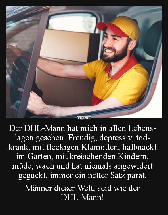 Der DHL-Mann hat mich in allen Lebenslagen gesehen... - Lustige Bilder | DEBESTE.de