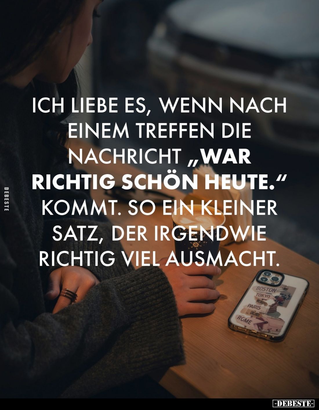 Ich liebe es, wenn nach einem Treffen die Nachricht "War richtig schön heute." kommt. So ein kleiner Satz, der irge...