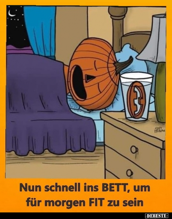 Nun schnell ins BETT, um für morgen FIT zu sein.. - Lustige Bilder | DEBESTE.de