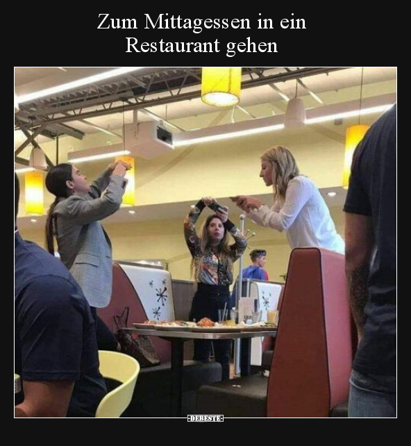 Zum Mittagessen in ein Restaurant gehen.. - Lustige Bilder | DEBESTE.de