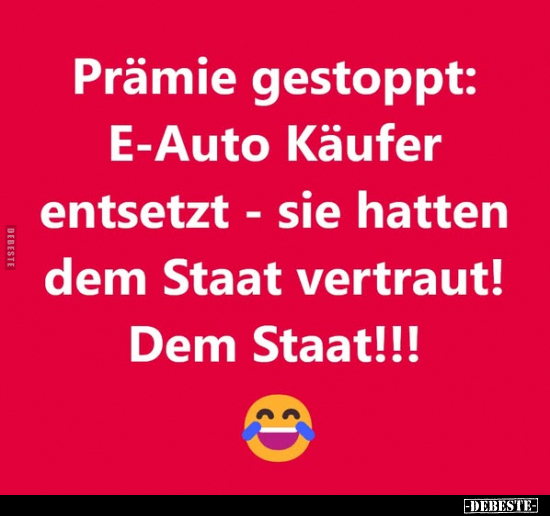 Prämie gestoppt: E-Auto Käufer entsetzt - sie hatten dem Staat vertraut! Dem Staat!!!