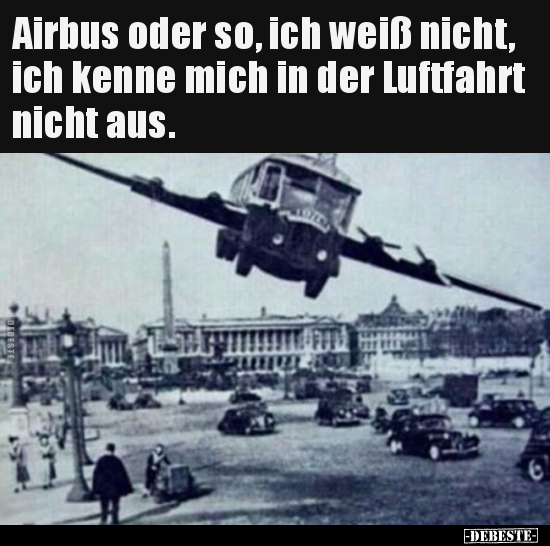 Airbus oder so, ich weiß nicht, ich kenne mich in der.. - Lustige Bilder | DEBESTE.de