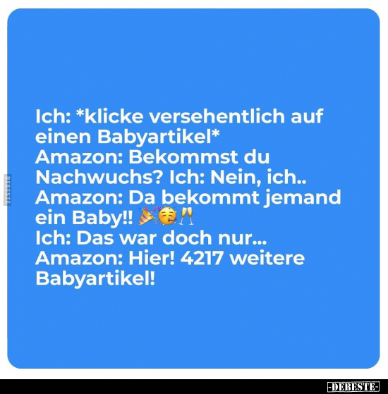 Ich: *klicke versehentlich auf einen Babyartikel*.. - Lustige Bilder | DEBESTE.de