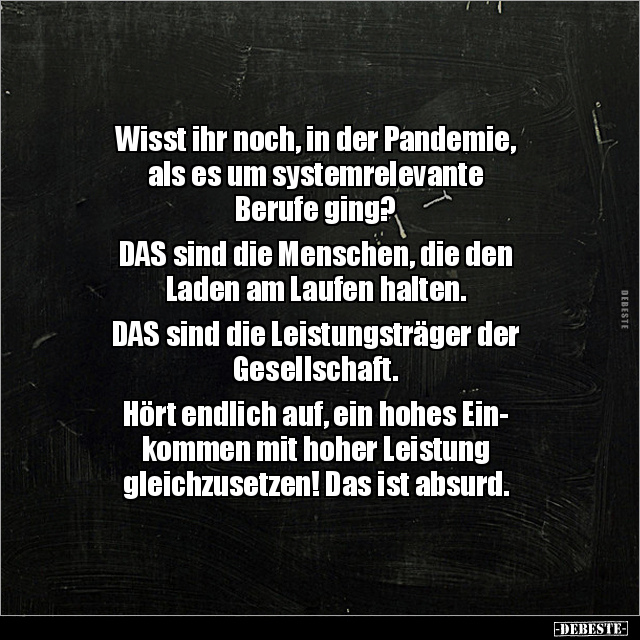 Wisst ihr noch, in der Pandemie, als es um systemrelevante.. - Lustige Bilder | DEBESTE.de