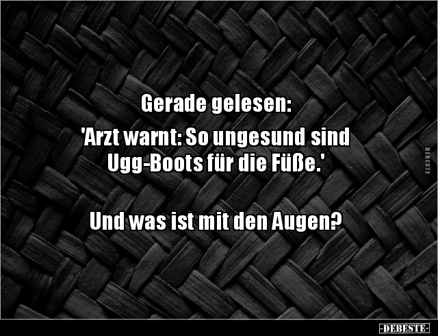 Gerade gelesen: 'Arzt warnt: So ungesund sind Ugg-Boots.. - Lustige Bilder | DEBESTE.de
