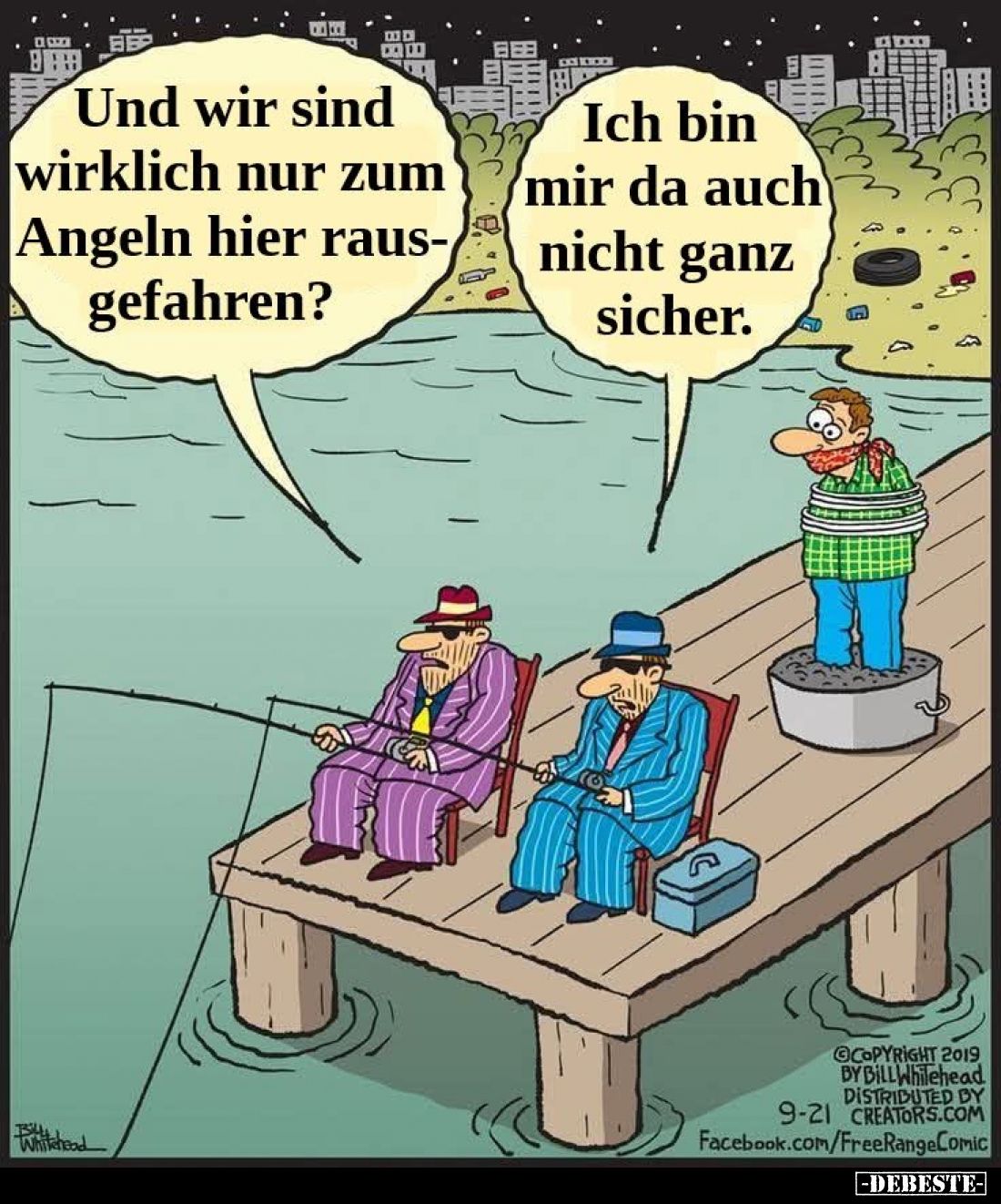 Und wir sind wirklich nur zum Angeln hier rausgefahren?
-
Ich bin mir da auch nicht ganz sicher.