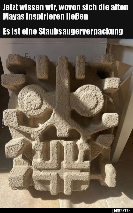 Jetzt wissen wir, wovon sich die alten Mayas inspirieren.. - Lustige Bilder | DEBESTE.de