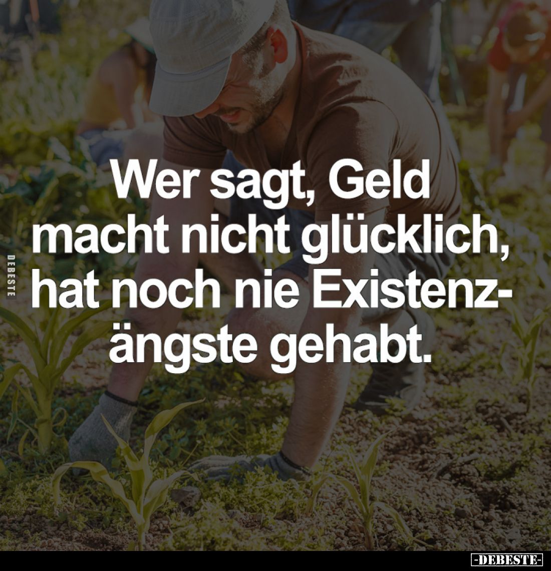 Wer sagt, Geld macht nicht glücklich, hat noch nie Existenzängste gehabt.