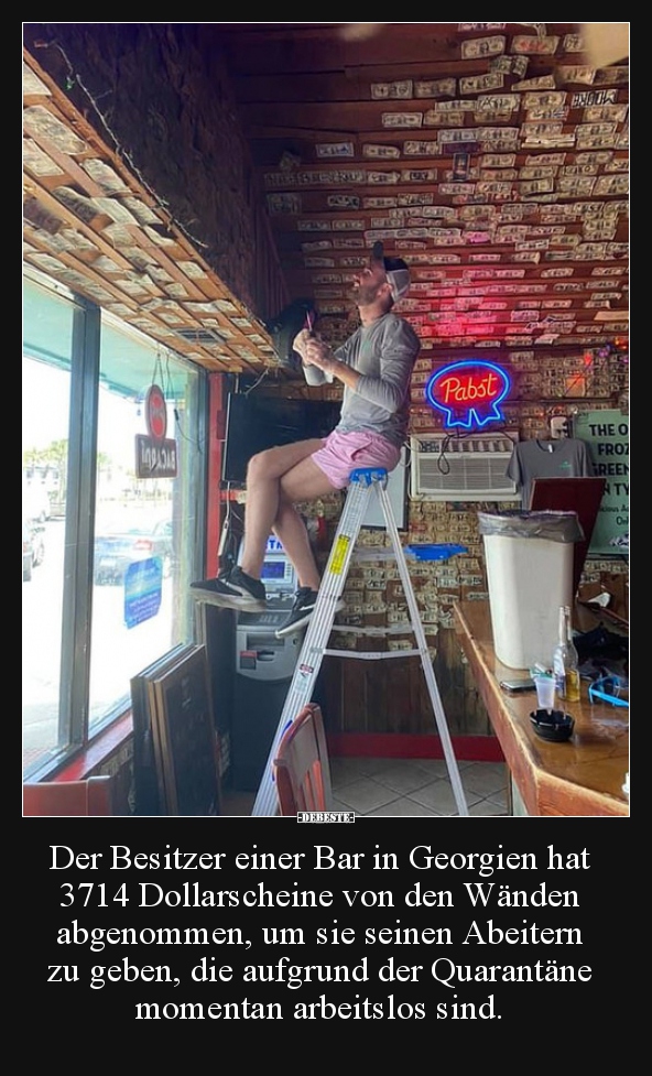 Der Besitzer einer Bar in Georgien hat 3714 Dollarscheine.. - Lustige Bilder | DEBESTE.de