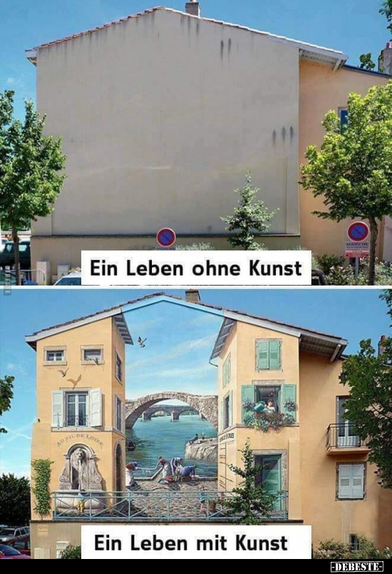 Ein Leben ohne Kunst / mit Kunst. - Lustige Bilder | DEBESTE.de
