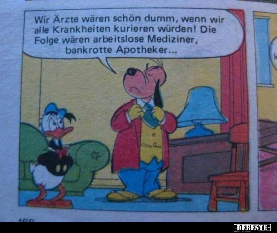 Wir Ärzte wären schön dumm, wenn wir alle Krankheiten.. - Lustige Bilder | DEBESTE.de