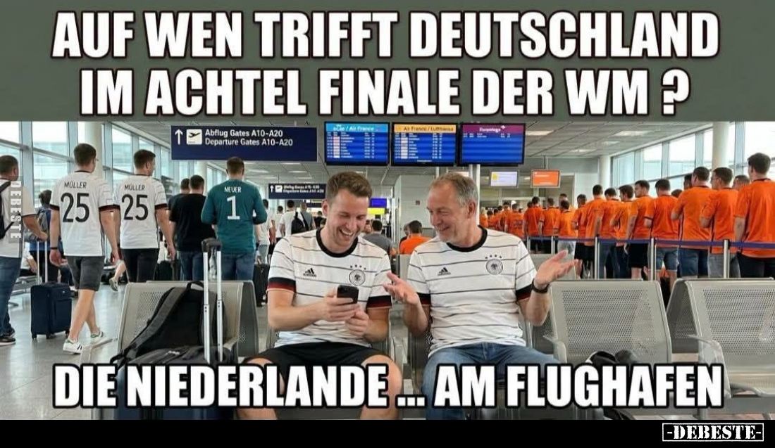 Auf wen trifft Deutschland im Achtel Finale der WM?
- Die Niederlande... am Flughafen.