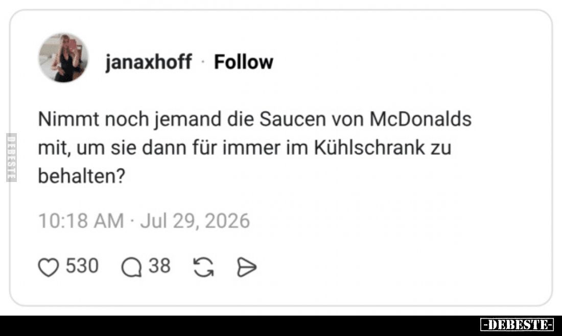 Nimmt noch jemand die Saucen von McDonalds mit, um sie dann für immer im Kühlschrank zu behalten?