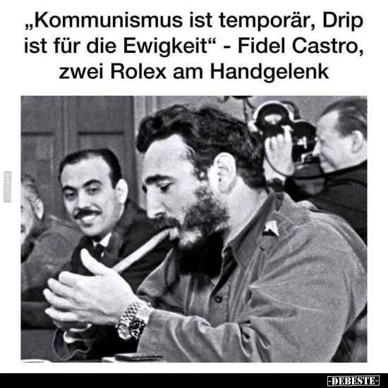 "Kommunismus ist temporär, Drip ist für die Ewigkeit".. - Lustige Bilder | DEBESTE.de