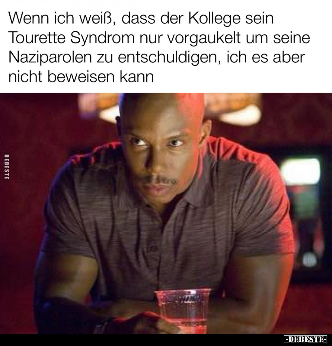 Wenn ich weiß, dass der Kollege sein Tourette Syndrom nur vorgaukelt um seine Naziparolen zu entschuldigen, ich es aber nicht...